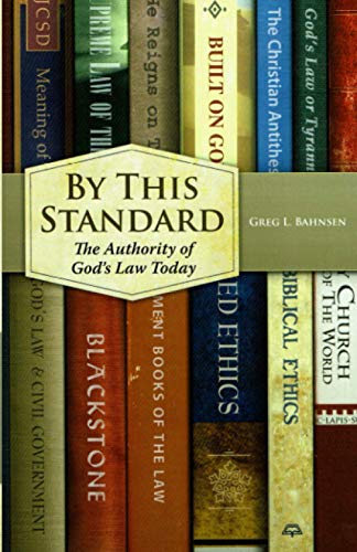 By This Standard: The Authority of God's Law Today von Covenant Media Press