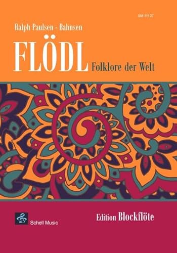 Floedl-Folklore der Welt: Edition Blockfloete: Edition Blockflöte (Blockflöte Noten: Flöte Noten)