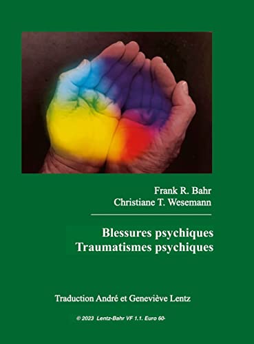 Blessures psychiques - Traumatismes psychiques Blessures psychiques - Traumatismes psychiques von Lulu