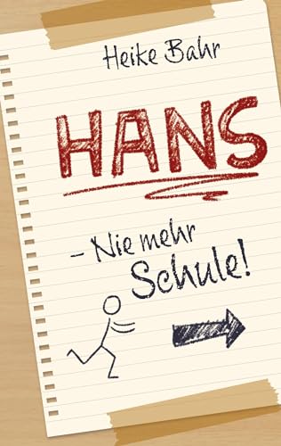 Hans - Nie mehr Schule! von BoD – Books on Demand