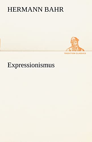 Expressionismus (TREDITION CLASSICS) von tredition