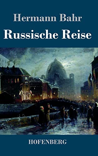 Russische Reise Russische Reise von Henricus - Edition Deutsche Klassik GmbH, Berlin