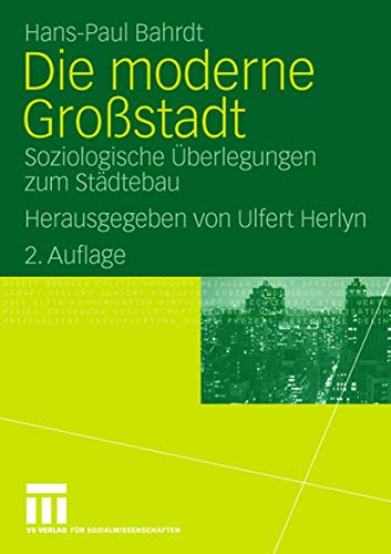 Die Moderne Großstadt: Soziologische Überlegungen zum Städtebau (German Edition) von VS Verlag für Sozialwissenschaften
