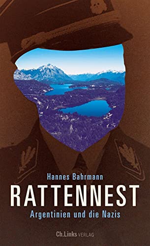 Rattennest: Argentinien und die Nazis von Christoph Links Verlag