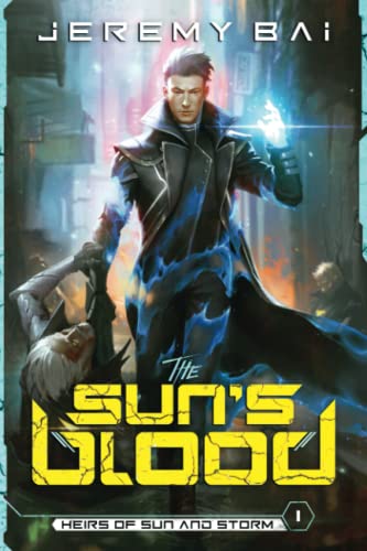 The Sun's Blood: A Progression Sci-Fi Adventure (Heirs of Sun and Storm, Band 1)