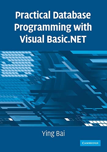 Practical Database Programming with Visual Basic.NET Practical Database Programming with Visual Basic.NET