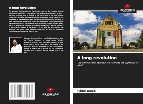 A long revolution: The symbolic war between the state and the Zapatistas in Mexico von Our Knowledge Publishing
