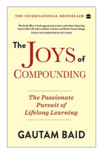 The Joys of Compounding:: The Passionate Pursuit of Lifelong Learning