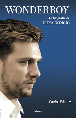 Wonderboy. La biografía de Luka Dončić (Córner) von Roca Editorial