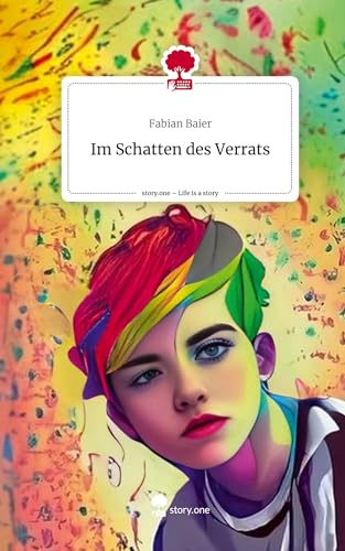 Im Schatten des Verrats. Life is a Story - story.one von story.one publishing