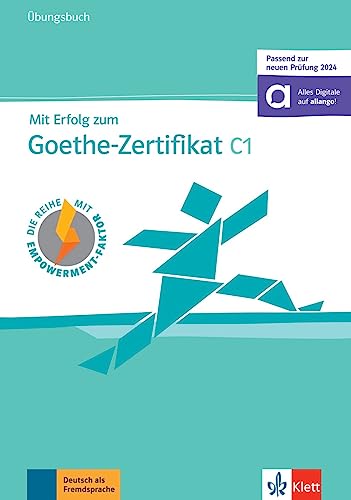 Mit Erfolg zum Goethe-Zertifikat C1 (passend zur neuen Prüfung 2024): Übungsbuch mit digitalen Extras von Klett Sprachen GmbH