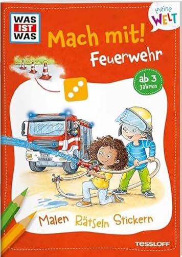 WAS IST WAS Meine Welt Mach mit! Feuerwehr / Beschäftigungsheft für Kinder ab 3 Jahren / Mit bunten Stickern und Ausmalbildern von WAS IST WAS