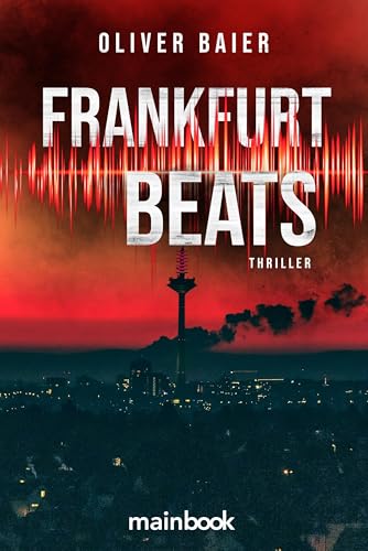 Frankfurt Beats: Thriller Frankfurt Beats: Thriller von MainBook