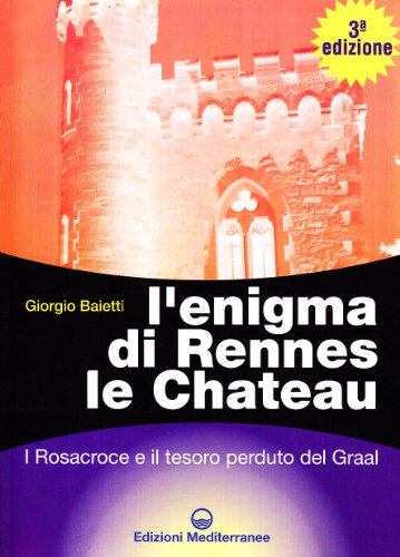 L'enigma di Rennes Le Chateau. I Rosacroce, il Graal e la porta del destino (Caleidoscopio) von Edizioni Mediterranee