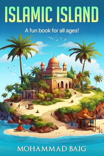 Islamic Island: A fun book for all ages! Islamic Island: A fun book for all ages! von Staten House
