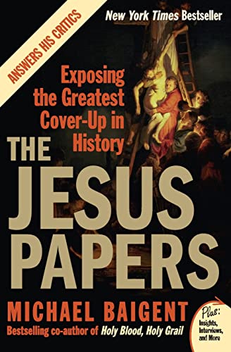 JESUS PAPERS: Exposing the Greatest Cover-Up in History (Plus)