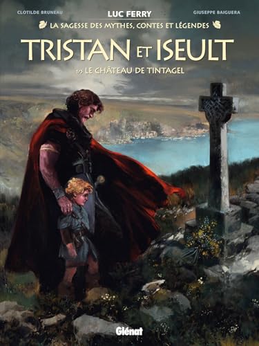Tristan & Iseult - Tome 1: Le Château de Tintagel von GLENAT