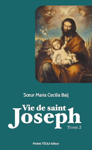 Vie de saint Joseph: Tome 2 von Pierre Téqui (Editions)
