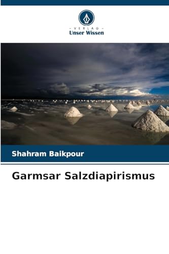 Garmsar Salzdiapirismus: DE von Verlag Unser Wissen
