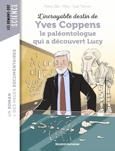 L'incroyable destin d'Yves Coppens, le paléontologue qui a découvert Lucy von BAYARD JEUNESSE