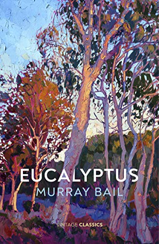 Eucalyptus: Murray Bail von Vintage Classics