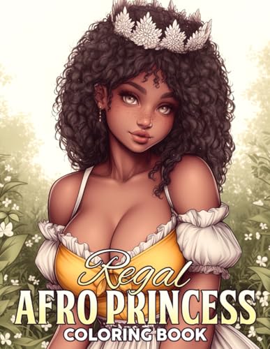 Regal Afro Princess Coloring Book: A World of Grace and Glory Coloring Pages with Beautifully Illustrated of Black Queens For Kids Adults To Have Fun & Relieve Stress von Independently published