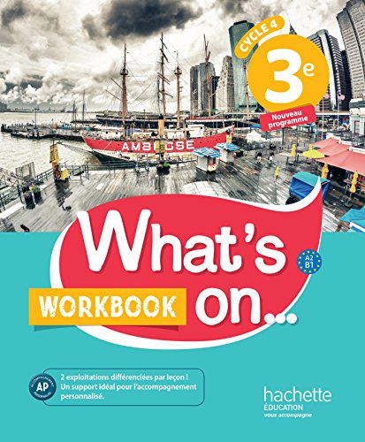 What's on... anglais cycle 4 / 3e - Workbook - éd. 2017: cahier, cahier d'exercices, cahier d'activités, TP von Hachette