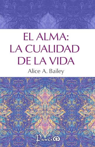 El alma: la cualidad de la vida El alma: la cualidad de la vida von Independently published