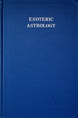 Esoteric Astrology, Vol. 3 (A Treatise on the Seven Rays) von Brand: Lucis Publishing Company
