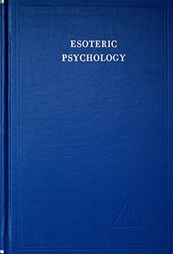 Esoteric Psychology: A Treatise on the Seven Rays