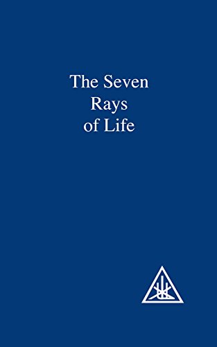 The Seven Rays of Life The Seven Rays of Life