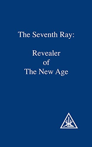 The Seventh Ray: Revealer of the New Age The Seventh Ray: Revealer of the New Age