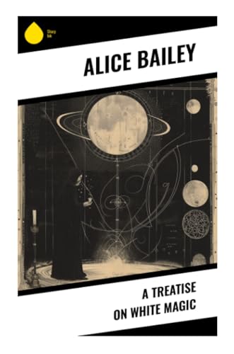 A Treatise on White Magic A Treatise on White Magic