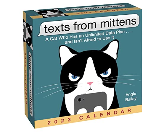 Texts from Mittens 2023 Calendar: A Cat Who Has an Unlimited Data Plan... and Isn’t Afraid to Use It