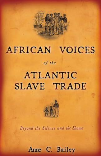 African Voices of the Atlantic Slave Trade: Beyond the Silence and the Shame von Beacon Press