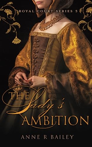 The Lady's Ambition (Royal Court Series, Band 3) von Independently Published