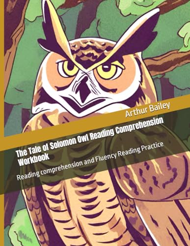 The Tale of Solomon Owl Reading Comprehension Workbook: Reading comprehension and Fluency Reading Practice von Independently published