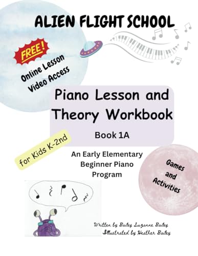 Alien Flight School Piano Lesson and Theory Workbook: Book 1A von Independently published