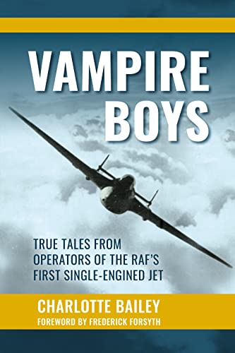 Vampire Boys: True Tales from Operators of the Raf's First Single-engined Jet von Grub Street Publishing