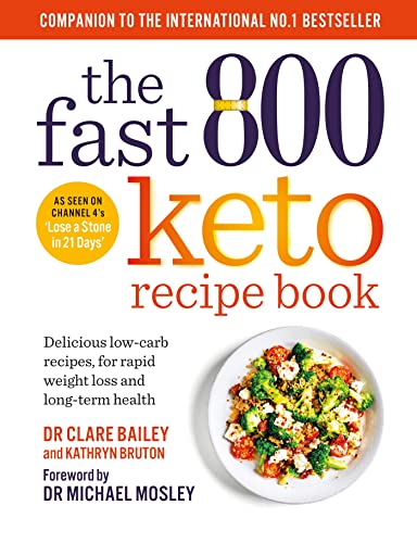 The Fast 800 Keto Recipe Book: Delicious low-carb recipes, for rapid weight loss and long-term health: The Sunday Times Bestseller (The Fast 800 Series) von Short Books