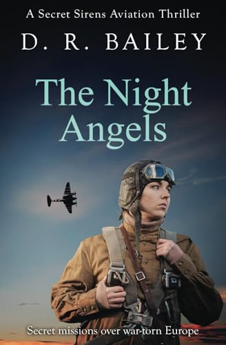 The Night Angels: Secret missions over war-torn Europe (Secret Sirens Aviation Thrillers, Band 2) von Sapere Books