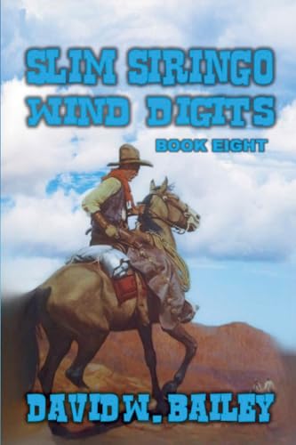 Slim Siringo - Wind Digits Slim Siringo - Wind Digits von Outlaws Publishing LLC