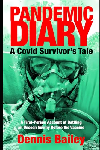 Pandemic Diary: A Covid Survivor's Tale von Independently published