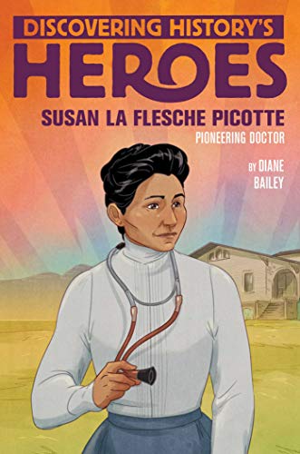Susan La Flesche Picotte: Discovering History's Heroes (Jeter Publishing)