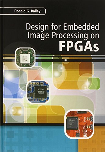 Design for Embedded Image Processing on FPGAS (IEEE Press) von Wiley-IEEE Press