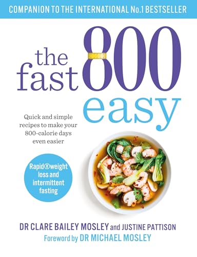 The Fast 800 Easy: Quick and simple recipes to make your 800-calorie days even easier (The Fast 800 Series) von Octopus Publishing Ltd.