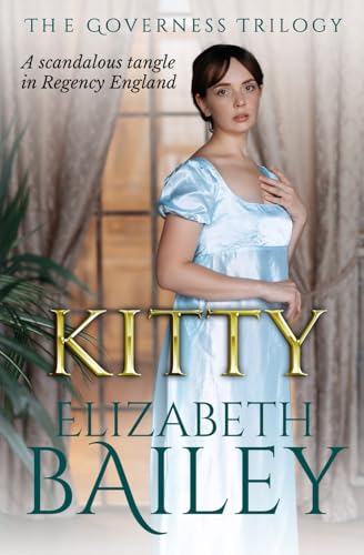 Kitty: A scandalous tangle in Regency England (The Governess Trilogy, Band 3) von Sapere Books