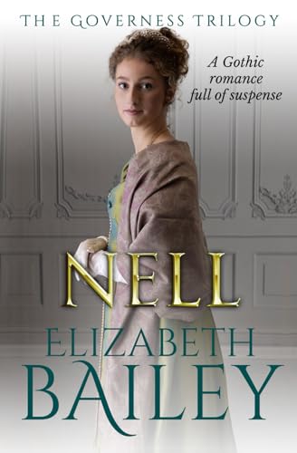 Nell: A Gothic romance full of suspense (The Governess Trilogy, Band 2) von Sapere Books