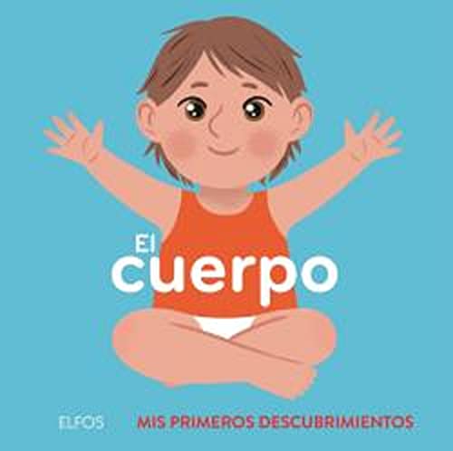 Primeros descubrimientos. El cuerpo (Mis primeros descubrimientos)