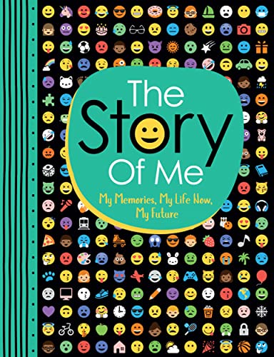 The Story of Me: My Memories, My Life Now, My Future (All About Me Diary & Journal)